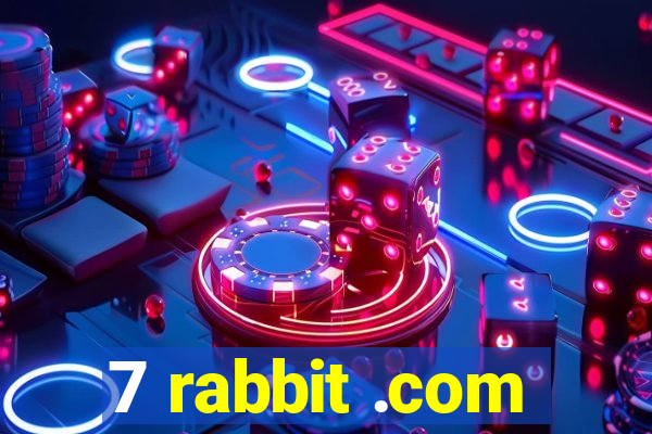 7 rabbit .com